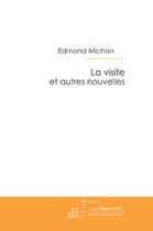 Couverture du livre « La visite » de Michon-E aux éditions Editions Le Manuscrit