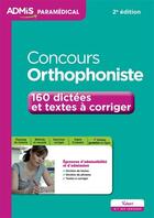 Couverture du livre « Concours orthophoniste ; 160 dictées et textes à corriger 2e edt » de Dominique Dumas aux éditions Vuibert