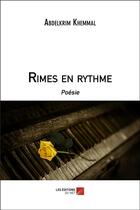 Couverture du livre « Rimes en rythme » de Abdelkrim Khemmal aux éditions Editions Du Net