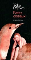 Couverture du livre « Petits oiseaux » de Yoko Ogawa aux éditions Editions Actes Sud