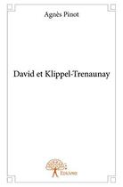 Couverture du livre « David et Klippel-Trenaunay » de Agnes Pinot aux éditions Edilivre