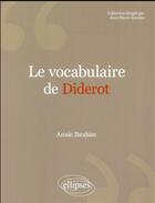 Couverture du livre « Le vocabulaire de diderot » de Annie Ibrahim aux éditions Ellipses