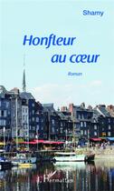 Couverture du livre « Honfleur au coeur » de Chemini Shamy aux éditions L'harmattan