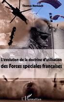 Couverture du livre « Evolution de la doctrine d'utilisation des forces speciales francaises » de Thomas Hernault aux éditions L'harmattan