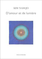 Couverture du livre « D'amour et de lumière » de Nam-Jo Kim aux éditions Voix D'encre