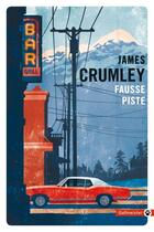 Couverture du livre « Fausse piste » de James Crumley aux éditions Gallmeister