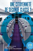 Couverture du livre « Une citoyennété de seconde classe ? » de Nathanael Wallenhorst et Eric Mutabazi aux éditions Bord De L'eau