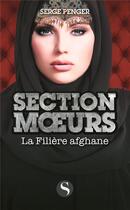 Couverture du livre « La filière afghane » de Serge Penger aux éditions Les Saturnales