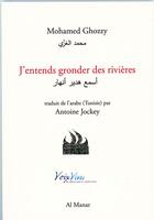 Couverture du livre « J'entends gronder des rivières » de Mohamed Ghozzy aux éditions Al Manar