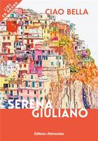 Couverture du livre « Ciao Bella » de Serena Giuliano aux éditions Les Editions Retrouvees