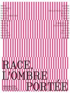 Couverture du livre « Race, l'ombre portée - revue Sensibilités - N° 12 » de Sarah Mazouz aux éditions Anamosa