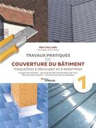Couverture du livre « Travaux pratiques de couverture du bâtiment » de Eric Mullard et Mickael Nouveau aux éditions Eyrolles
