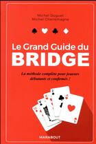 Couverture du livre « Le grand guide du bridge (édition 2018) » de Michel Charlemagne et Michel Duguet aux éditions Marabout