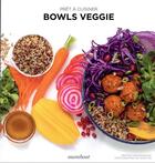 Couverture du livre « Bowls veggie » de Akiko Ida et Orathay Souksisavanh aux éditions Marabout