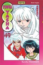 Couverture du livre « Inu-Yasha Tome 49 » de Rumiko Takahashi aux éditions Kana