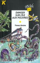 Couverture du livre « Danger sur l'ile aux pieuvres » de Thomas Brezina aux éditions Rageot