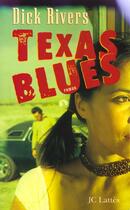 Couverture du livre « Texas Blues » de Dick Rivers aux éditions Lattes