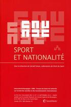 Couverture du livre « Sport et nationalité ; actes du colloque des 12 et 13 septembre 2013 - Dijon » de  aux éditions Lexisnexis