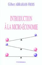 Couverture du livre « Introduction A La Micro-Economie » de Gilbert Abraham-Frois aux éditions Economica