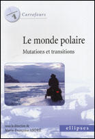 Couverture du livre « Le monde polaire - mutations et transitions » de Andre M-F. aux éditions Ellipses