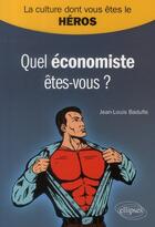 Couverture du livre « Quel economiste etes-vous ? » de Jean-Louis Badufle aux éditions Ellipses