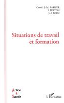 Couverture du livre « Situations de travail et formation » de Maurice Barbier aux éditions L'harmattan