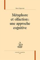 Couverture du livre « Métaphore et olfaction » de Remi Digonnet aux éditions Honore Champion