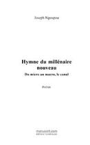 Couverture du livre « Hymne du millenaire nouveau » de Joseph Ngoupou aux éditions Editions Le Manuscrit