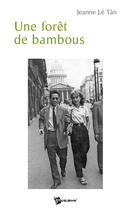 Couverture du livre « Une forêt de bambous » de Jeanne Le Tan aux éditions Publibook