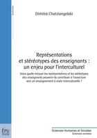 Couverture du livre « Représentations et stéréotypes des enseignants : un enjeu pour l'interculturel » de Dimitra Chatziangelaki aux éditions Publibook