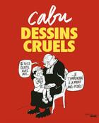 Couverture du livre « Dessins cruels » de Cabu aux éditions Cherche Midi