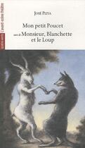 Couverture du livre « Mon petit poucet ; monsieur blanchette et le loup » de Jose Pliya aux éditions Avant-scene Theatre