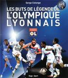 Couverture du livre « Les plus beaux buts de l'OL » de Serge Colonge aux éditions Hugo Sport