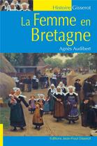 Couverture du livre « La femme en Bretagne » de Agnes Audibert aux éditions Gisserot