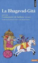 Couverture du livre « La Bhagavad-Gîtâ ; commentaire de Sankara (extraits) » de Michel Hulin aux éditions Points
