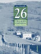 Couverture du livre « 26 villages pyrénéens ; de Pasajes à Cadaqués » de Leon Mazzella aux éditions Atlantica