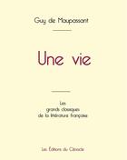 Couverture du livre « Une vie de Maupassant (édition grand format) » de Guy de Maupassant aux éditions Editions Du Cenacle
