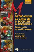 Couverture du livre « Le médicament au coeur de la socialité contemporaine » de Marcelo Otero aux éditions Pu De Quebec