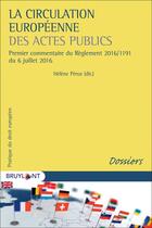 Couverture du livre « La circulation européenne des actes publics » de Helene Peroz et Collectif aux éditions Bruylant