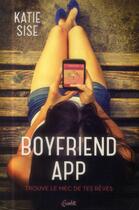 Couverture du livre « The boyfriend app ; trouve le mec de tes rêves » de Katie Size aux éditions Panini
