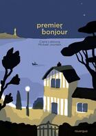 Couverture du livre « Premier bonjour » de Mickael Jourdan et Claire Lebourg aux éditions Rouergue