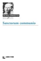 Couverture du livre « Sanctorum communio » de Dietrich Bonhoeffer aux éditions Labor Et Fides