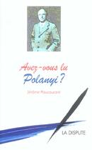 Couverture du livre « Avez-vous lu Polanyi ? » de Jerome Maucourant aux éditions Dispute