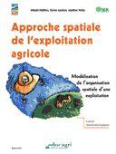 Couverture du livre « Approche spatiale de l'exploitation agricole » de Naitlho aux éditions Educagri