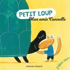 Couverture du livre « Petit Loup ; mon amie Cannelle » de Nathalie Dieterle aux éditions Elan Vert