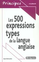 Couverture du livre « Les 500 expressions types de la langue anglaise » de Axel Delmotte aux éditions Studyrama