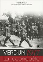 Couverture du livre « Verdun 1917 ; la reconquête » de Franck Beauclerc et Yves Buffetaut aux éditions Ysec