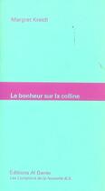 Couverture du livre « Le bonheur sur la colline » de Margret Kreidl aux éditions Al Dante