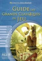 Couverture du livre « Les grands classiques du jeu » de Cle aux éditions Pole