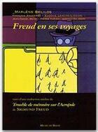 Couverture du livre « Freud en ses voyages ; trouble de mémoire sur l'acropole » de Marlene Belilos et Sigmund Freud aux éditions Michel De Maule